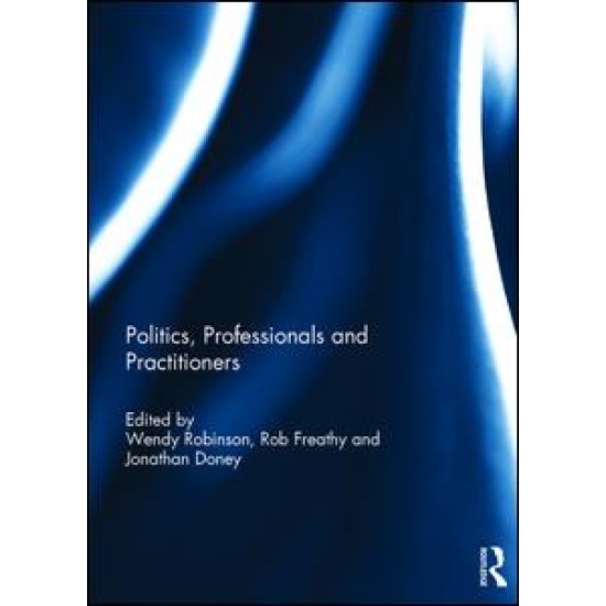 Politics, Professionals and Practitioners