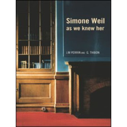 Simone Weil as we knew her Simone Weil as we knew her