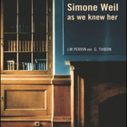 Simone Weil as we knew her Simone Weil as we knew her