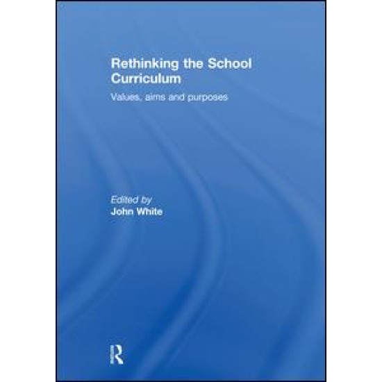 Rethinking the School Curriculum