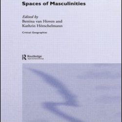 Spaces of Masculinities Spaces of Masculinities