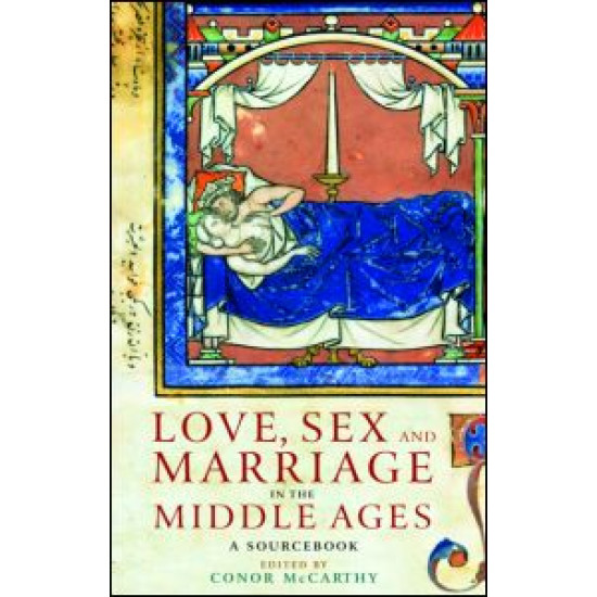 Love Sex & Marriage in the Middle Ages