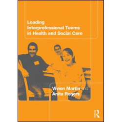 Leading Interprofessional Teams in Health and Social Care