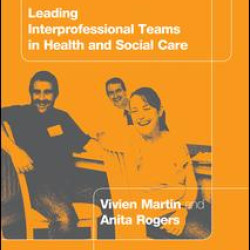 Leading Interprofessional Teams in Health and Social Care Leading Interprofessional Teams in Health and Social Care