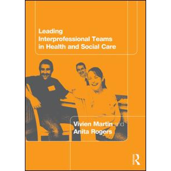 Leading Interprofessional Teams in Health and Social Care Leading Interprofessional Teams in Health and Social Care