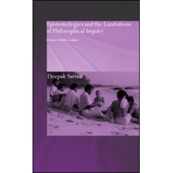 Epistemologies and the Limitations of Philosophical Inquiry