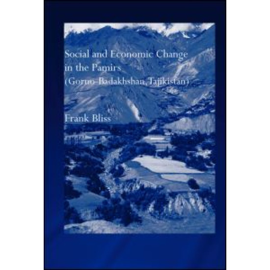 Social and Economic Change in the Pamirs (Gorno-Badakhshan, Tajikistan)