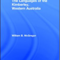 The Languages of the Kimberley, Western Australia The Languages of the Kimberley, Western Australia