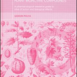 Biochemical Targets of Plant Bioactive Compounds Biochemical Targets of Plant Bioactive Compounds