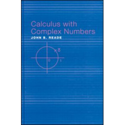 Calculus with Complex Numbers Calculus with Complex Numbers