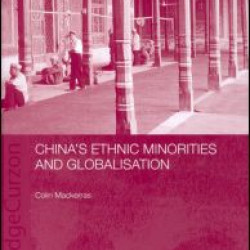 China's Ethnic Minorities and Globalisation China's Ethnic Minorities and Globalisation