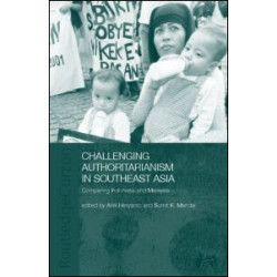 Challenging Authoritarianism in Southeast Asia Challenging Authoritarianism in Southeast Asia