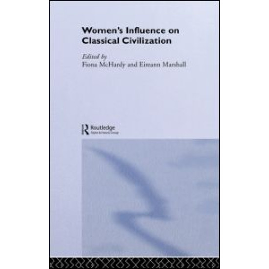 Women's Influence on Classical Civilization