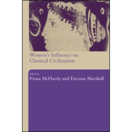 Women's Influence on Classical Civilization