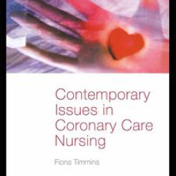 Contemporary Issues in Coronary Care Nursing Contemporary Issues in Coronary Care Nursing