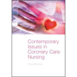 Contemporary Issues in Coronary Care Nursing Contemporary Issues in Coronary Care Nursing