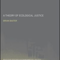 A Theory of Ecological Justice A Theory of Ecological Justice