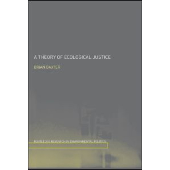 A Theory of Ecological Justice A Theory of Ecological Justice