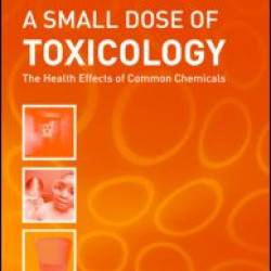 A Small Dose of Toxicology A Small Dose of Toxicology