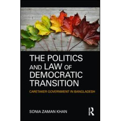 The Politics and Law of Democratic Transition The Politics and Law of Democratic Transition