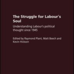 The Struggle for Labour's Soul The Struggle for Labour's Soul