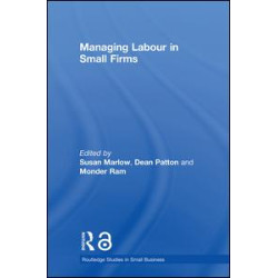 Managing Labour in Small Firms