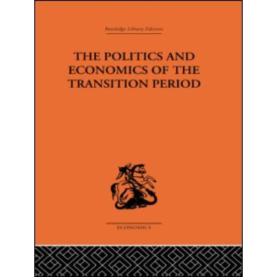 The Politics and Economics of the Transition Period