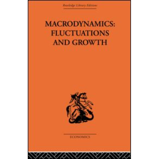 Macrodynamics: Fluctuations and Growth