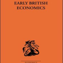 Early British Economics from the XIIIth to the middle of the XVIIIth century