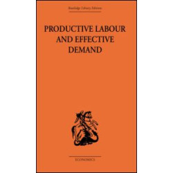 Productive Labour and Effective Demand Productive Labour and Effective Demand