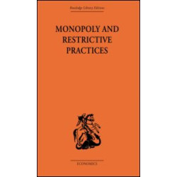 Monopoly and Restrictive Practices Monopoly and Restrictive Practices