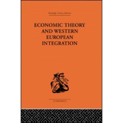 Economic Theory and Western European Intergration Economic Theory and Western European Intergration