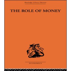The Role of Money The Role of Money