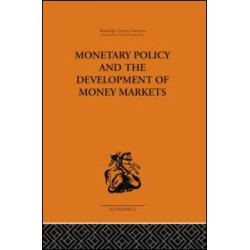 Monetary Policy and the Development of Money Markets Monetary Policy and the Development of Money Markets