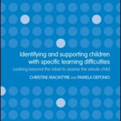 Identifying and Supporting Children with Specific Learning Difficulties