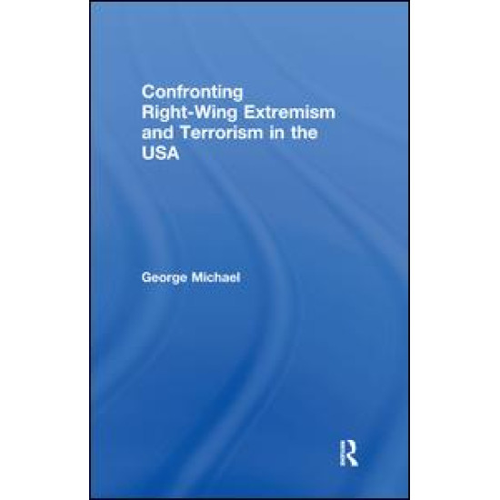 Confronting Right Wing Extremism and Terrorism in the USA