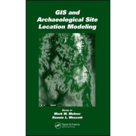 GIS and Archaeological Site Location Modeling GIS and Archaeological Site Location Modeling