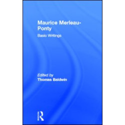Maurice Merleau-Ponty: Basic Writings