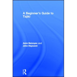 A Beginners' Guide to Tajiki A Beginners' Guide to Tajiki