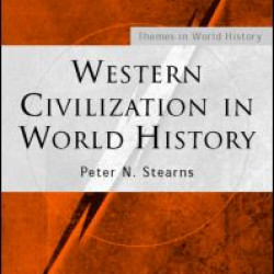 Western Civilization in World History Western Civilization in World History
