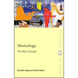 Musicology: The Key Concepts Musicology: The Key Concepts