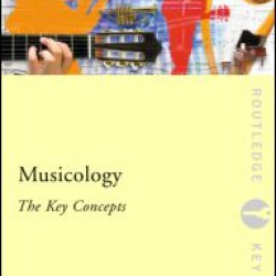 Musicology: The Key Concepts
