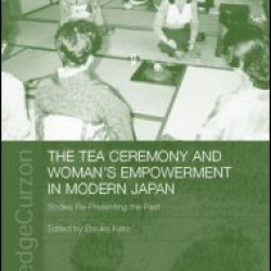 The Tea Ceremony and Women's Empowerment in Modern Japan