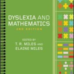 Dyslexia and Mathematics Dyslexia and Mathematics