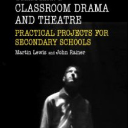 Teaching Classroom Drama and Theatre Teaching Classroom Drama and Theatre