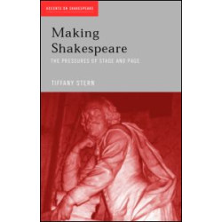 Making Shakespeare Making Shakespeare