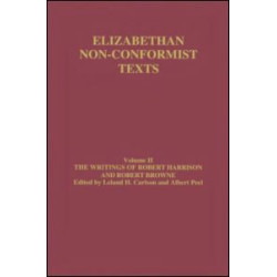 The Writings of Robert Harrison and Robert Browne The Writings of Robert Harrison and Robert Browne