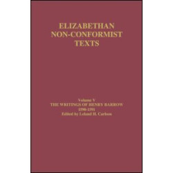The Writings of Henry Barrow, 1590-91 The Writings of Henry Barrow, 1590-91