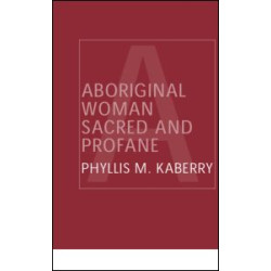 Aboriginal Woman Sacred and Profane