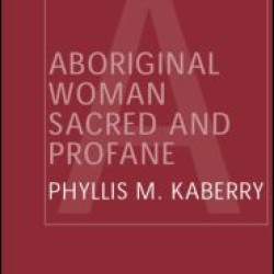 Aboriginal Woman Sacred and Profane